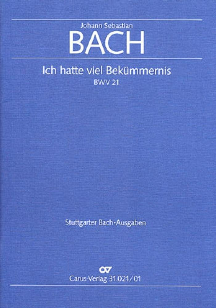 Bach: Ich hatte viel Bekümmernis (1. Fassung) (BWV 21). Partitur Sheet Music