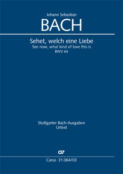 Sehet, welch eine Liebe hat uns der Vater erzeiget (Klavierauszug): Kantate zum 3. Weihnachtstag BWV 64, 1723 Sheet Music
