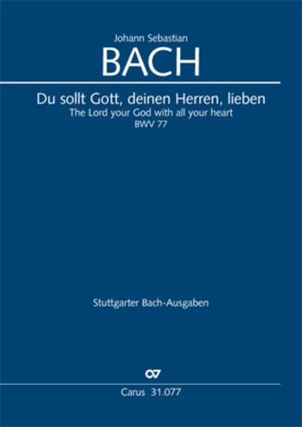 Du sollt Gott, deinen Herren, lieben (Klavierauszug): Kantate zum 13. Sonntag nach Trinitatis BWV 77, 1723 Sheet Music