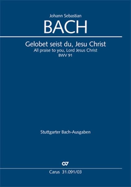 Gelobet seist du, Jesu Christ (Klavierauszug): Kantate zum 1. Weihnachtstag BWV 91, 1724 Sheet Music