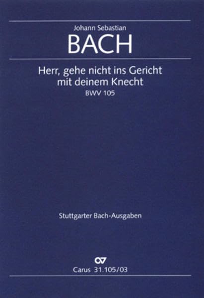 Herr, gehe nicht ins Gericht mit deinem Knecht (Klavierauszug): Kantate zum 9. Sonntag nach Trinitatis BWV 105, 1723 Sheet Music