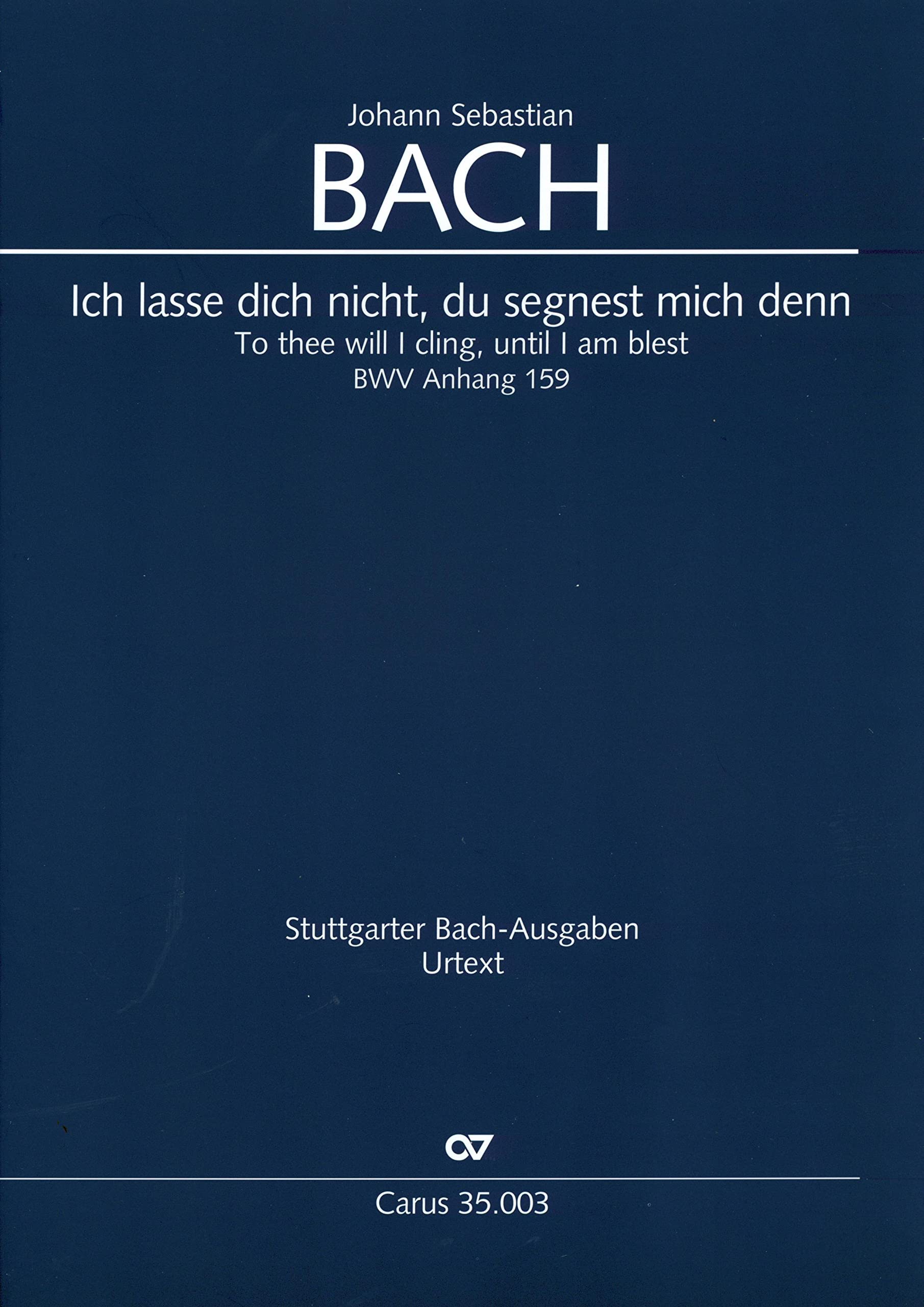 Bach: Ich lasse dich nicht, du segnest mich denn (BWV Anh. III 159). Partitur Arts & Music