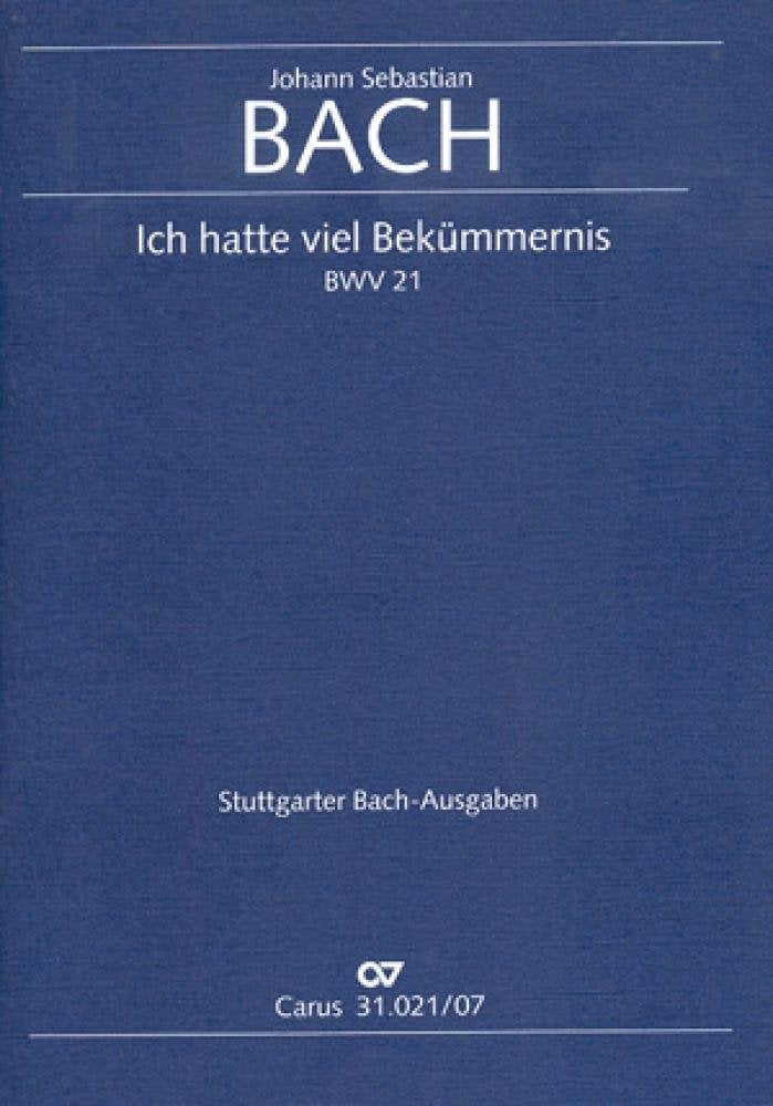 Kantate Nr.21, Partitur: Ich hatte viel Bekümmernis (1. Fassung), BWV 21. Kantate zum 3. Sonntag nach Trinitatis und für alle Zeit, Studienpartitur. ... Tr, Timp, Ob, Fg, Str, Org; Deutsch/Englisch Sheet Music