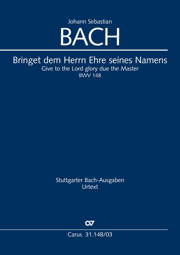 Bringet dem Herrn Ehre seines Namens (Klavierauszug): Kantate zum 17. Sonntag nach Trinitatis BWV 148 Sheet Music