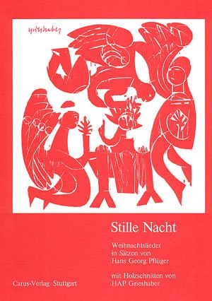 Pflüger/Grieshaber: Stille Nacht (47 Weihnachtslieder). Partitur Sheet Music