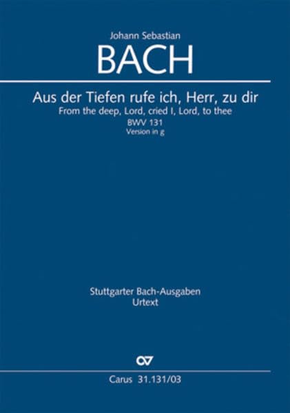 Aus der Tiefen rufe ich, Herr, zu dir (Klavierauszug): Kantate für einen Bußgottesdienst (Version in g) BWV 131, 1707/1708: Kantate für einen Bußgottesdienst (Fassung in g) Sheet Music