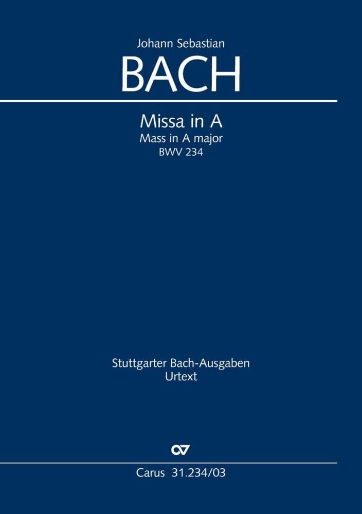 Missa in A (Klavierauszug): Kyrie-Gloria-Messe (Lutherische Messe) BWV 234, 1742 (terminus ante quem) Sheet Music
