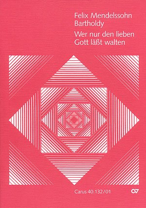 Mendelssohn Bartholdy: Wer nur den lieben Gott läßt walten. Partitur Music