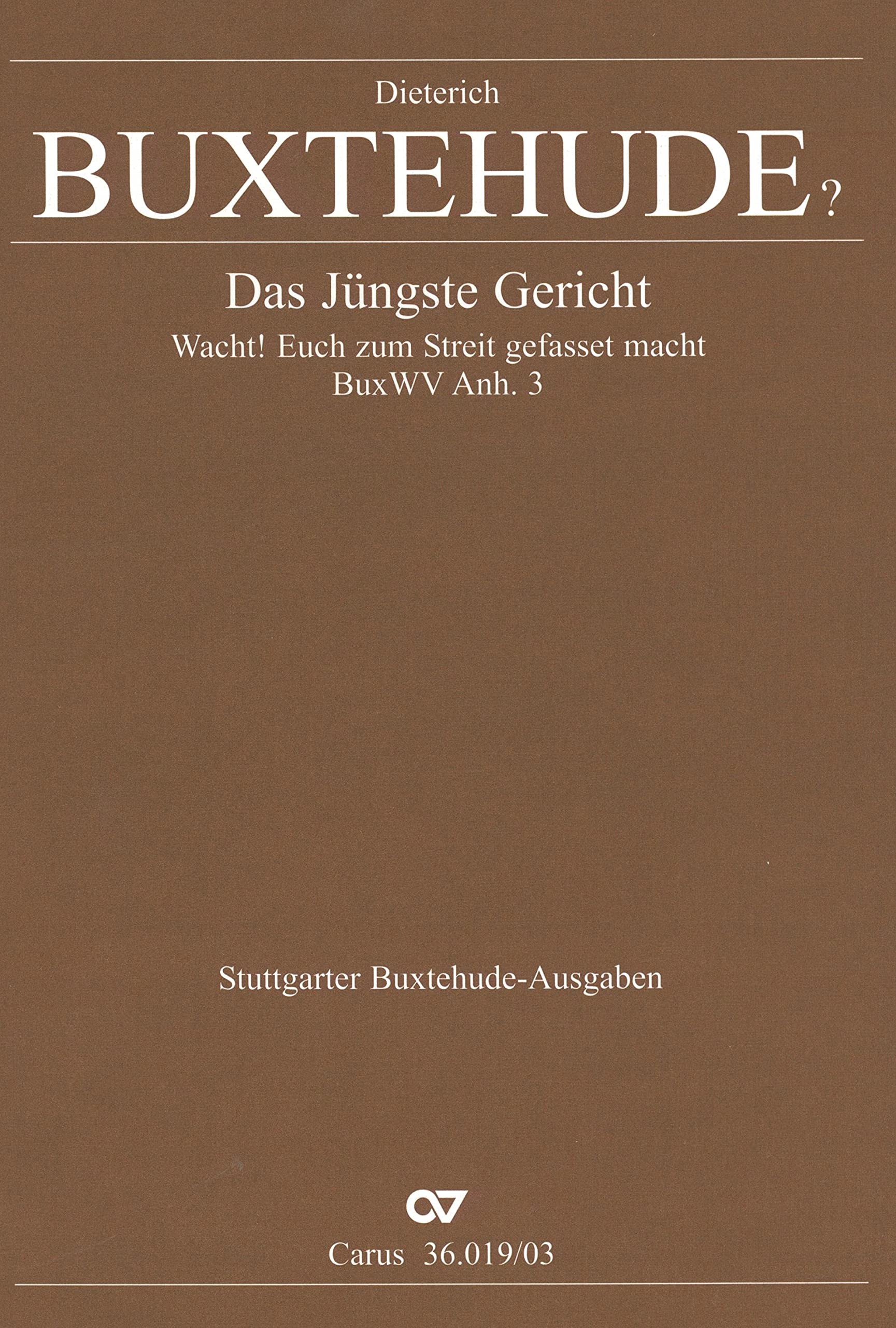 Das Jüngste Gericht BuxWV Anh.3, Klavierauszug: Wacht! Euch zum Streit gefasset macht. Oratorium. Soli SSSATB, Coro SSATB, 2 Vl, 2 Va, Bc Sheet Music