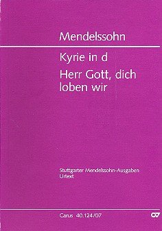 Mendelssohn: Kyrie in d + Herr Gott, dich loben wir. Studienpartitur Sheet Music