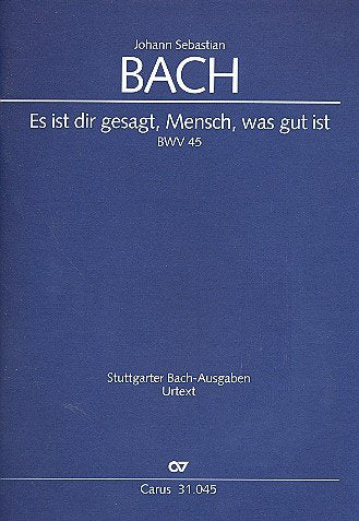 Es ist dir gesagt Mensch was gut ist : Kantate Nr.45 BWV45 Partitur (dt/en) Sheet Music