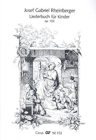 Rheinberger: Liederbuch für Kinder op. 152. Sammlung Sheet Music