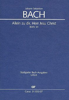 Allein zu Dir Herr Jesu Christ : Kantate Nr.33 BWV33 Studienpartitur (dt/en) Sheet Music