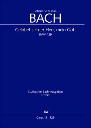 Bach: Gelobet sei der Herr, mein Gott (BWV 129). Partitur Sheet Music