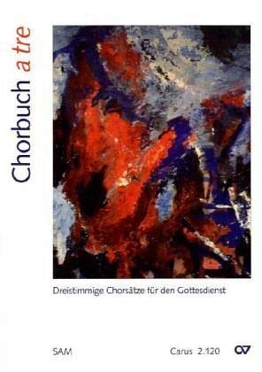 Chorbuch a tre, Chorleiterband: Dreistimmige Chorsätze für den Gottesdienst. SAM Sheet Music