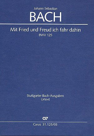 Mit Fried und Freud ich fahr dahin : Kantate BWV125 Nr.125 Klavierauszug (dt/en) Books