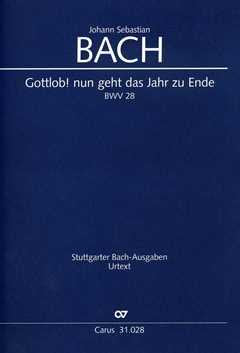 Bach: Gottlob! nun geht das Jahr zu Ende (BWV 28). Partitur Sheet Music