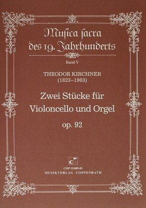 CARUS KIRCHNER THEODOR - ZWEI STUCKE OP.92 FUR VIOLONCELLO UND ORGEL Sheet Music