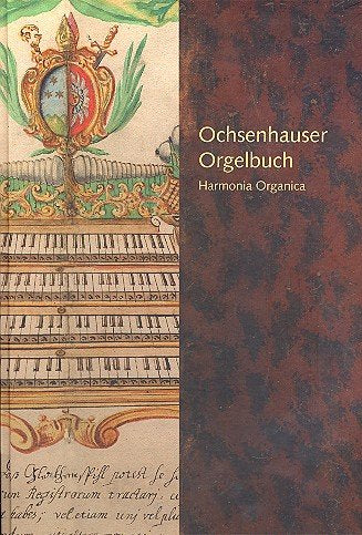 Ochsenhauser Orgelbuch (Notenteil). Sammlung Sheet Music