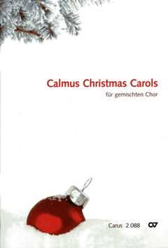 Calmus Christmas Carols (Chorbuch): Sammlung für gemischen Chor Sheet Music