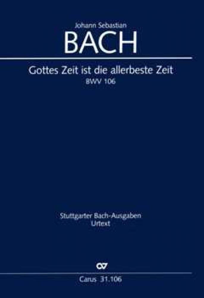 Kantate 106 Gottes Zeit Ist Die Allerbeste Zeit Bwv 106 Music