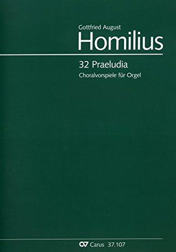 Homilius: 32 Praeludia zu geistlichen Liedern für zwei Claviere und Pedal. Homilius-Werkausgabe, Werkausgabe Sheet Music
