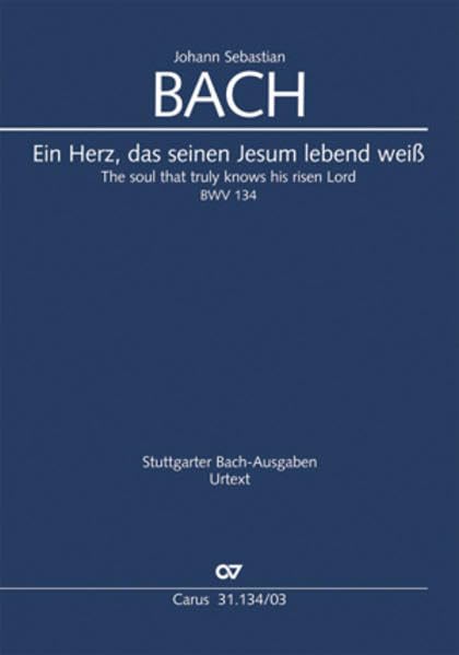 Ein Herz, das seinen Jesum lebend weiß (Klavierauszug): Kantate zum 3. Osterfesttag BWV 134, 1731 Sheet Music