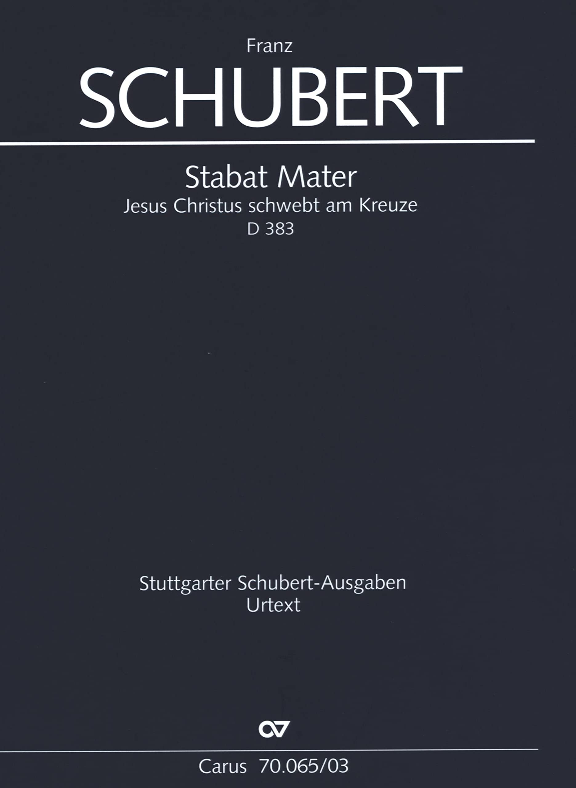 Stabat Mater (Klavierauszug): Jesus Christus schwebt am Kreuze D 383 Sheet Music