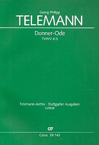 Telemann, Georg Philipp: Donner-Ode TWV6:3 : für Soli, gem Chor und Orchester Partitur (dt) Books