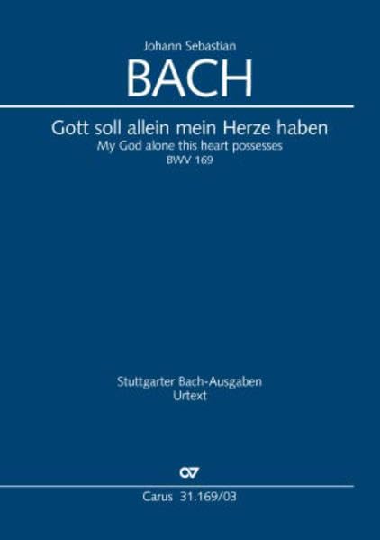 Gott soll allein mein Herze haben (Klavierauszug): Kantate zum 18. Sonntag nach Trinitatis BWV 169, 1726 Sheet Music