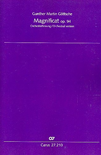 Göttsche, Gunther Martin: Magnificat op.94 : für Sopran, gem Chor und Orchester Partitur Books