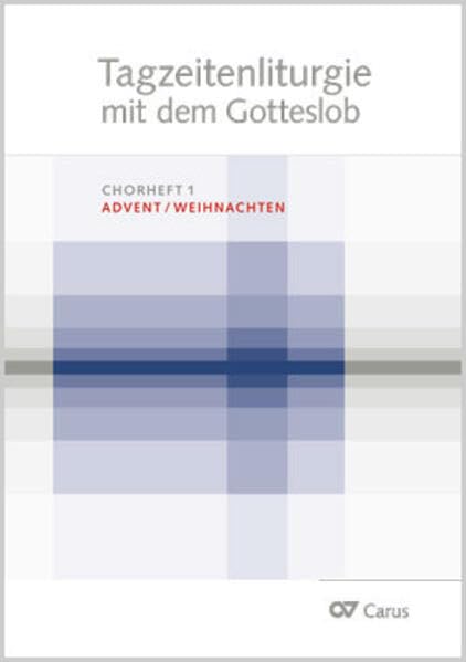 Tagzeitenliturgie mit dem Gotteslob. Chorheft 1: Advent / Weihnachten Sheet Music