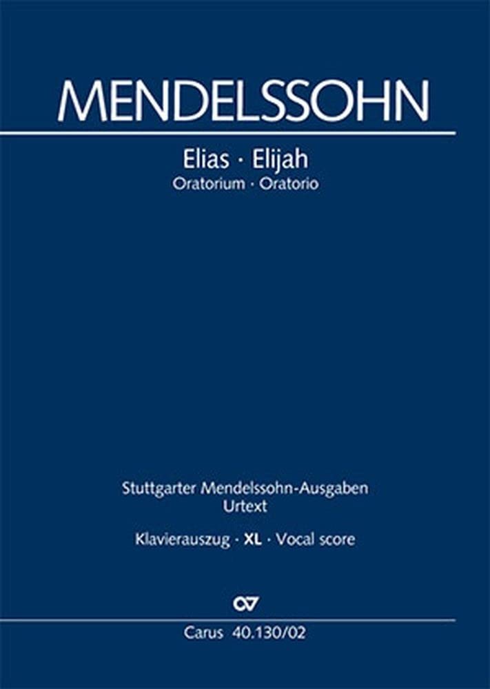 Elias (Klavierauszug XL): Ein Oratorium nach Worten des Alten Testaments MWV A 25, 1845-1846 book