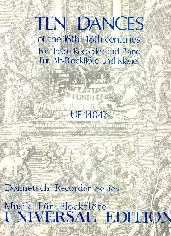 Universal Edition Ten dances: of the 16th - 18th centuries for treble recorder and piano Sheet Music