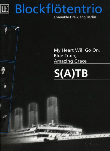 Klassische Notenblätter "My Heart WILL GO ON" (TITANIC) ... - 3 FLB S (A)TB Blockflöte Sheet Music