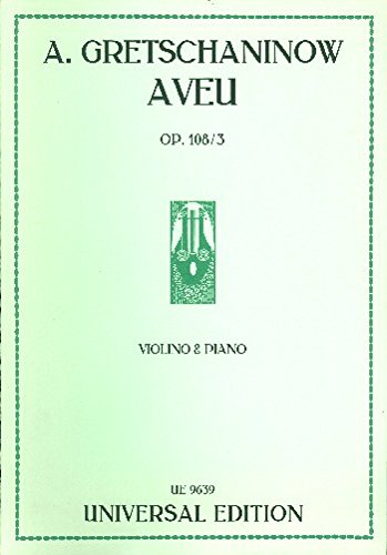 Universal Edition Gretschaninow: Aveu for violin and piano, Op. 108, No. 3 Sheet Music