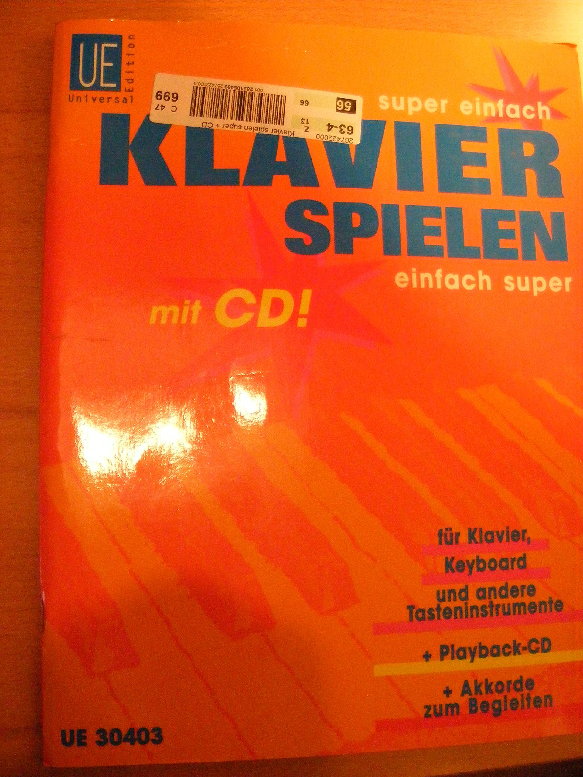 Super Einfach - Klavier Spielen - Einfach Super: 66 Kinderlieder Und SpielstuCke Sheet Music