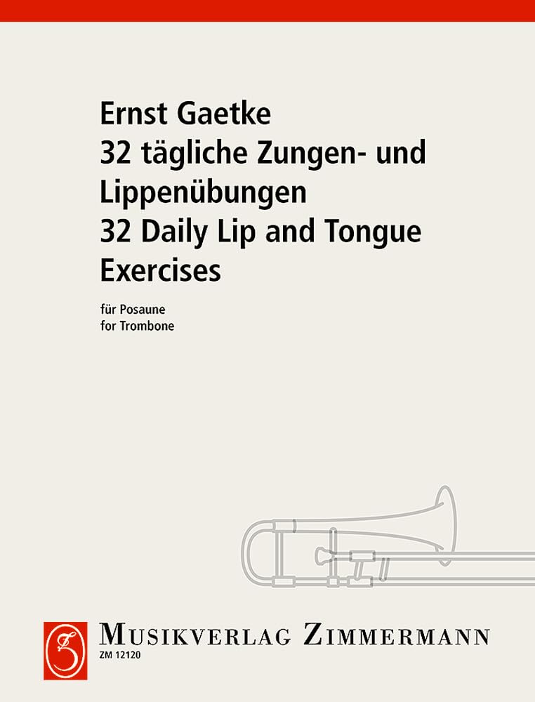 32 tägliche Zungen- und Lippenübungen: Posaune. Sheet Music