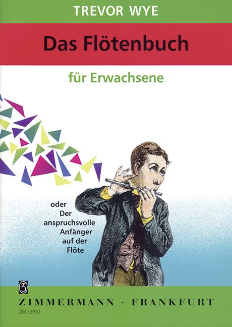Das Flötenbuch für Erwachsene: oder Der anspruchsvolle Anfänger auf der Flöte. Flöte. Sheet Music