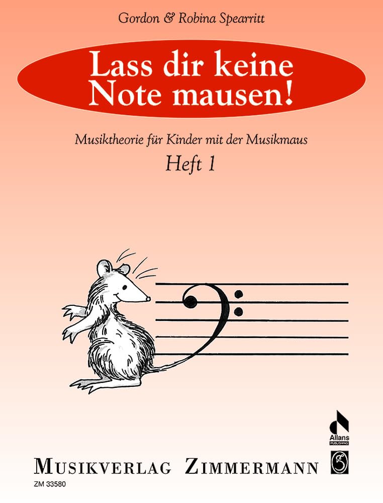 Lass dir keine Note mausen!: Musiktheorie für Kinder mit der Musikmaus. Heft 1. Education & Training