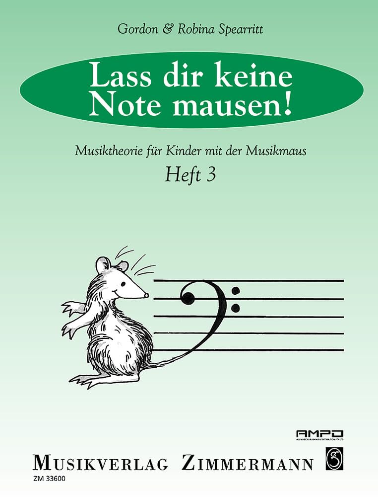Lass dir keine Note mausen!: Musiktheorie für Kinder mit der Musikmaus. Heft 3. Arts & Music