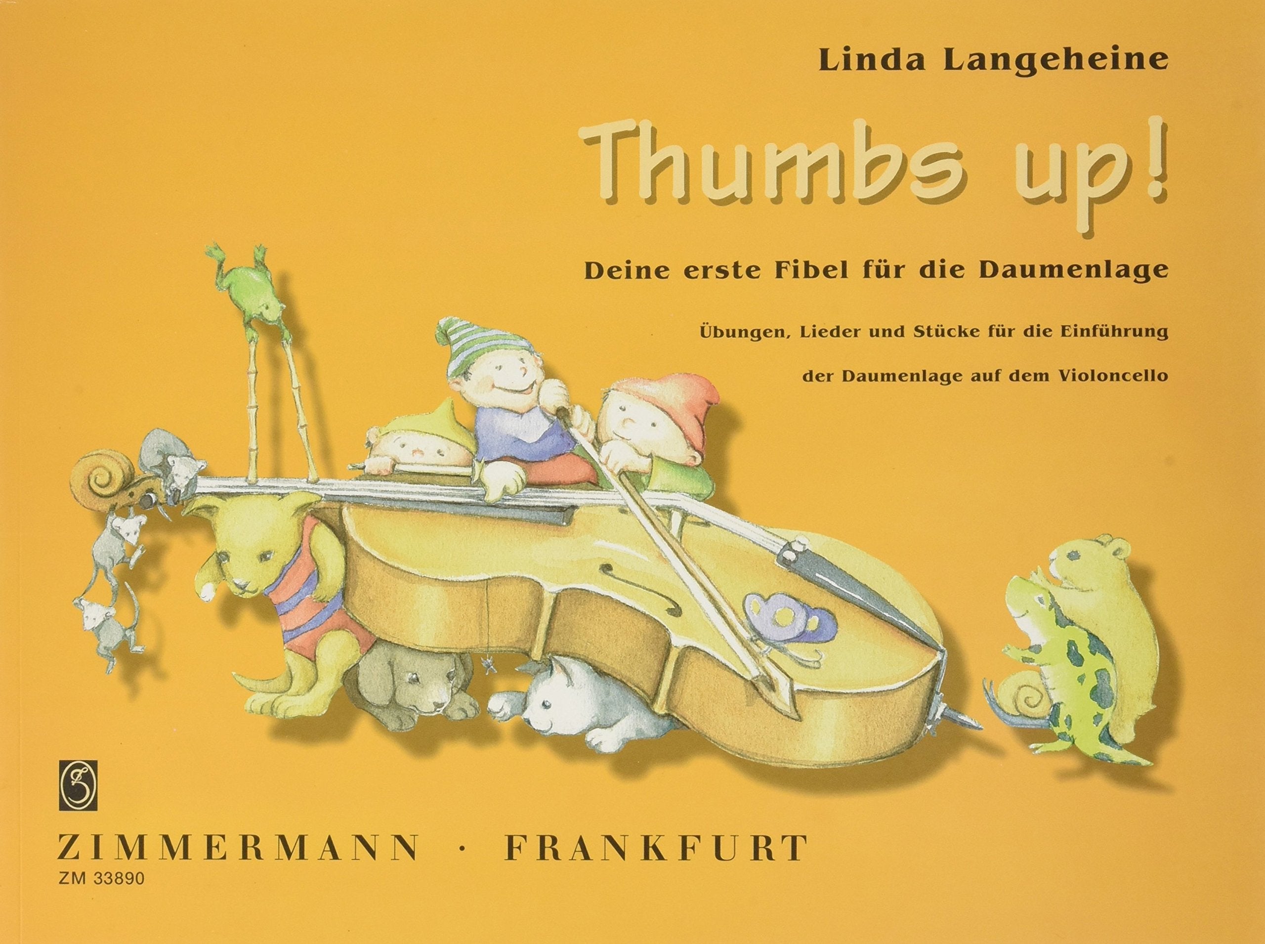 Thumbs up!, für Violoncello: Deine erste Fibel für die Daumenlage. Übungen, Lieder und Stücke für die Einführung der Daumenlage auf dem Violoncello Education & Training