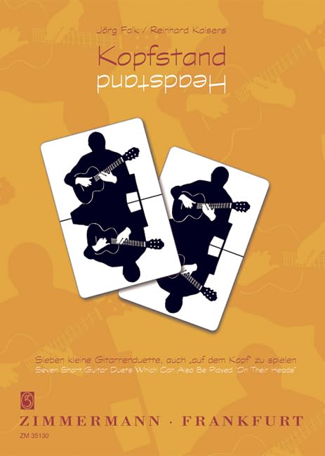 Kopfstand: Sieben kleine Gitarrenduette, auch "auf dem Kopf" zu spielen. 2 Gitarren. Solostimme. Sheet Music