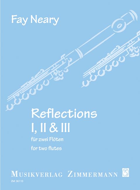 Reflections I, II und III: Jahresgabe 2013 der "Gesellschaft der Freunde der Querflöte e.V.". 2 Flöten. (Jahresgabe FdQ) Sheet Music