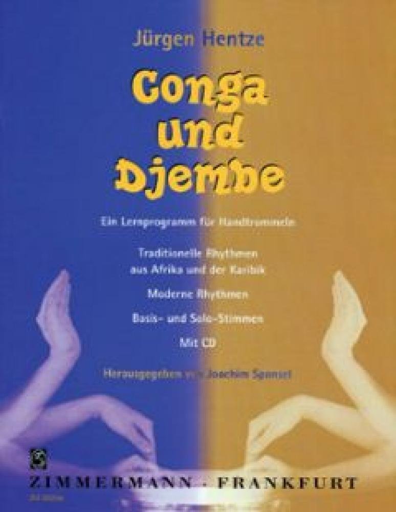 Conga und Djembe. Ein Lernprogramm für Handtrommeln: Traditionelle Rhythmen aus Afrika und der Karibik, moderne Rhythmen, Basis- und Solostimmen. Ethno percussion. book