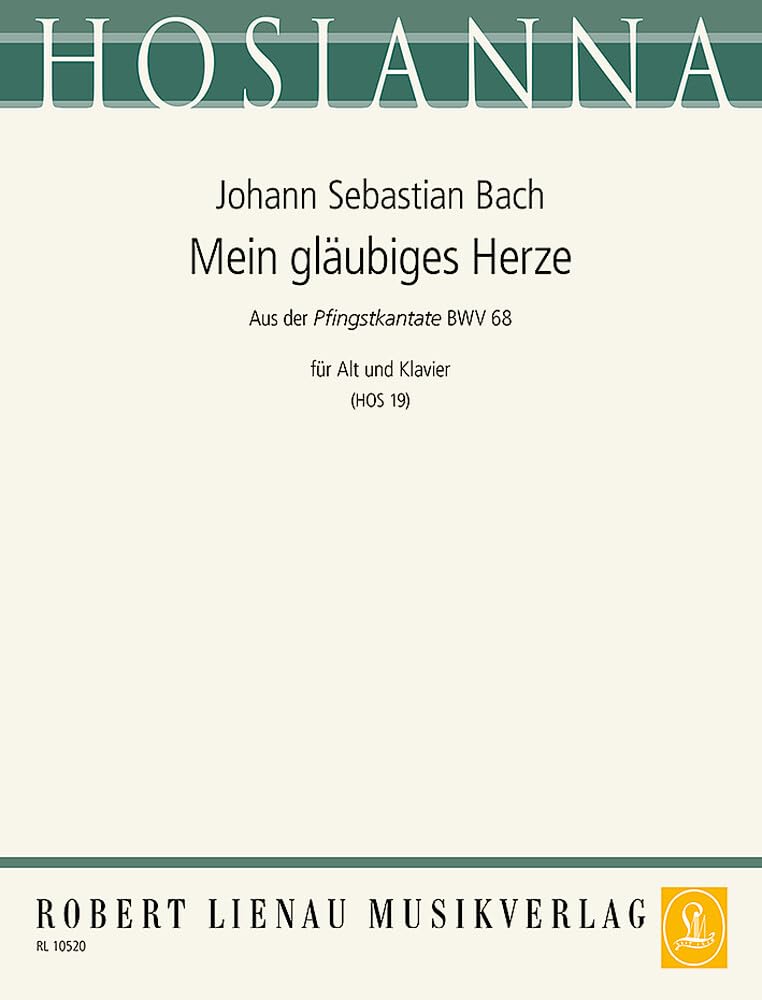 Mein gläubiges Herze: aus der Pfingstkantate BWV 68 "Also hat Gott die Welt geliebet". 19. BWV 68. Alt und Klavier. Alt. (Hosianna: Sammlung geistlicher Lieder und Arien, Band 19) Sheet Music