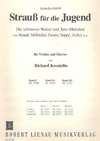 Strauß pour la jeunesse: Valses et mélodies dansantes de Strauß, Millöcker, Genée, Suppé, Zeller et autres. violin II. Film, Art & Culture