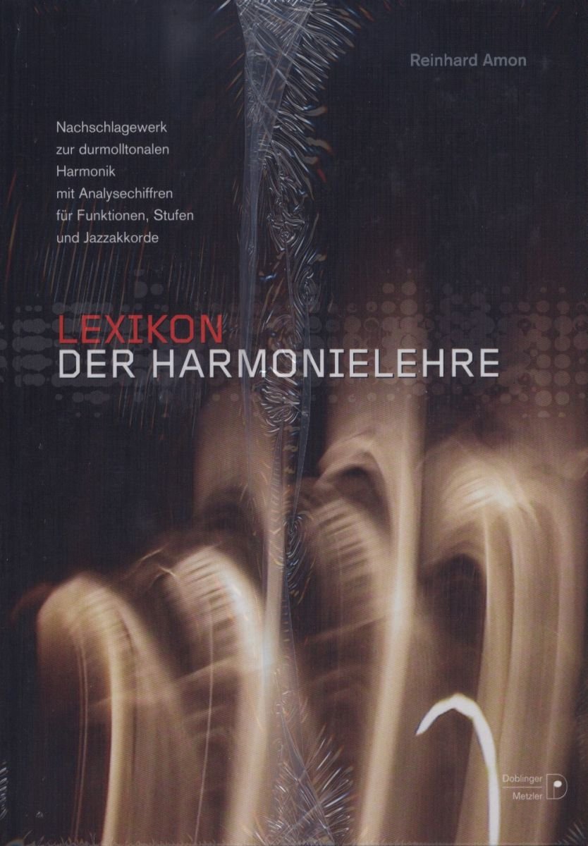 „Lexikon der Harmonielehre“ Nachschlagewerk zur durmolltonalen Harmonik mit Analysechiffren für Funktionen, Stufen und Jazzakkorde von Reinhard Amon Arts & Music