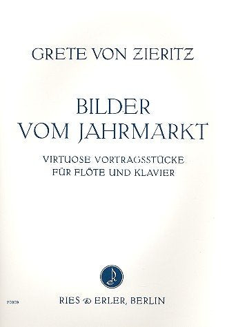Bilder vom Jahrmarkt: Virtuose Vortragsstücke für Flöte und cd
