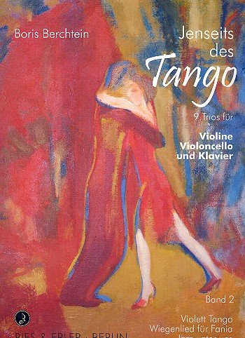 Jenseits des Tango Band 2 : für Violine, Violoncello und Klavier Stimmen Sheet Music